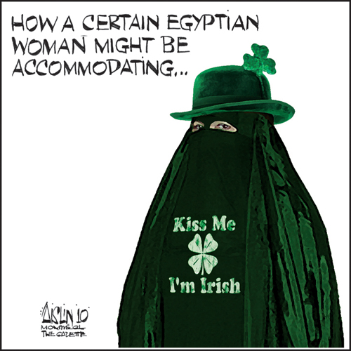 Aislin cartoon with Arab woman in green niqab with a hat and 3-leaf-clover, with the words, "Kiss me, I'm Irish" on the front of the niqab.